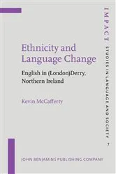 Book cover of Ethnicity and Language Change by Kevin McCafferty
