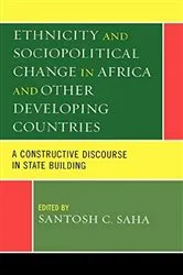 Book cover of Ethnicity and Sociopolitical Change in Africa and Other Developing Countries by Santosh C. Saha