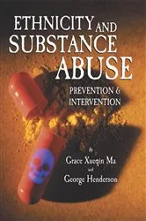 Book cover of Ethnicity And Substance Abuse by Grace Xueqin Ma