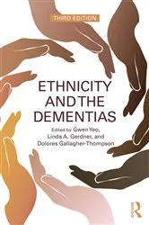 Book cover of Ethnicity and the Dementias (3rd ed.) by Gwen Yeo