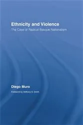 Book cover of Ethnicity and Violence by Diego Muro
