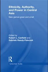 Book cover of Ethnicity, Authority, and Power in Central Asia by Robert L. Canfield