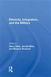 Book cover of Ethnicity, Integration And The Military by Unknown