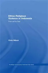 Book cover of Ethno-Religious Violence in Indonesia by Chris Wilson