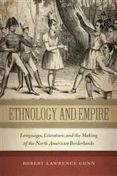Book cover of Ethnology and Empire by Robert Lawrence Gunn