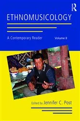 Book cover of Ethnomusicology: A Contemporary Reader, Volume II by Jennifer C. Post