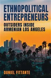Book cover of Ethnopolitical Entrepreneurs by Daniel Fittante
