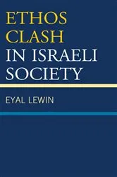 Book cover of Ethos Clash in Israeli Society by Eyal Lewin