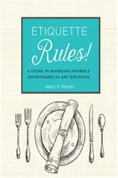 Book cover of Etiquette Rules! by Nancy R. Mitchell