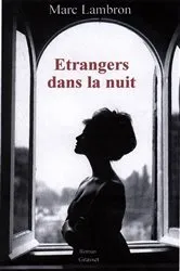 Book cover of Etrangers dans la nuit by Marc Lambron