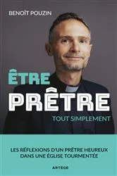 Book cover of Etre prêtre, tout simplement by Benoît Pouzin