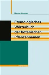 Book cover of Etymologisches Wörterbuch der botanischen Pflanzennamen (3rd ed.) by Helmut Genaust