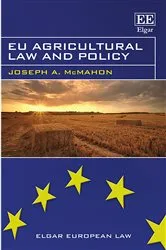 Book cover of EU Agricultural Law and Policy by Joseph A. McMahon