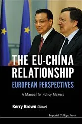 Book cover of Eu-china Relationship, The: European Perspectives - A Manual For Policy Makers by Unknown