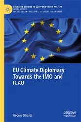 Book cover of EU Climate Diplomacy Towards the IMO and ICAO by George Dikaios