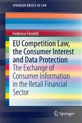 Book cover of EU Competition Law, the Consumer Interest and Data Protection by Federico Ferretti