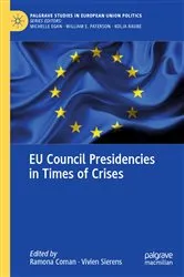 Book cover of EU Council Presidencies in Times of Crises by Ramona Coman