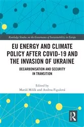 Book cover of EU Energy and Climate Policy after COVID-19 and the Invasion of Ukraine by Matúš Mišík
