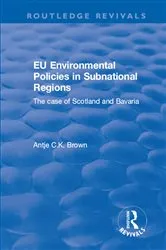 Book cover of EU Environmental Policies in Subnational Regions by Antje C.K. Brown
