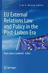 Book cover of EU External Relations Law and Policy in the Post-Lisbon Era by Paul James Cardwell