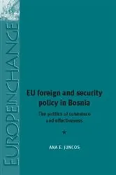 Book cover of EU foreign and security policy in Bosnia by Ana Juncos