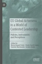 Book cover of EU Global Actorness in a World of Contested Leadership by Maria Raquel Freire