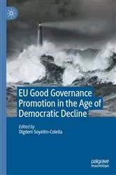 Book cover of EU Good Governance Promotion in the Age of Democratic Decline by Digdem Soyaltin-Colella