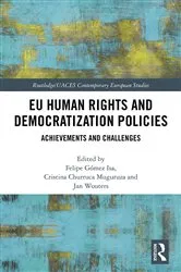 Book cover of EU Human Rights and Democratization Policies by Felipe Gómez Isa