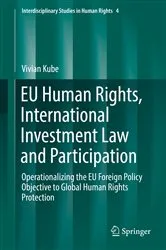 Book cover of EU Human Rights, International Investment Law and Participation by Vivian Kube