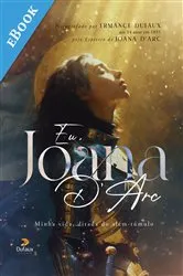 Book cover of Eu, Joana d'Arc by Ermance Dufaux