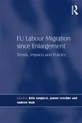 Book cover of EU Labour Migration since Enlargement by Béla Galgóczi