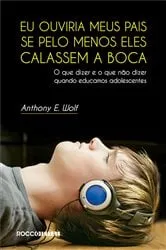 Book cover of Eu ouviria meus pais se pelo menos eles calassem a boca by Unknown