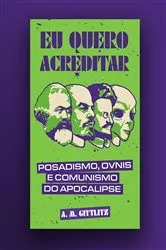 Book cover of Eu quero acreditar by A.M. Gittlitz