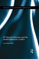 Book cover of EU Security Missions and the Israeli-Palestinian Conflict by Amr Nasr El-Din
