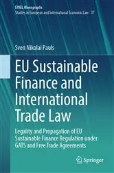 Book cover of EU Sustainable Finance and International Trade Law by Sven Nikolai Pauls