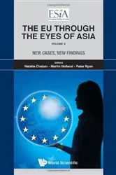 Book cover of Eu Through The Eyes Of Asia, The - Volume Ii: New Cases, New Findings by Martin Holland