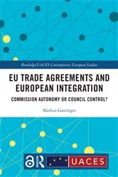 Book cover of EU Trade Agreements and European Integration by Markus Gastinger