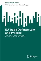 Book cover of EU Trade Defence Law and Practice by Christoph Herrmann