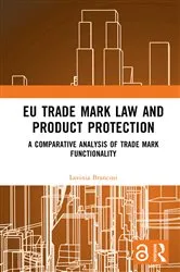 Book cover of EU Trade Mark Law and Product Protection by Lavinia Brancusi