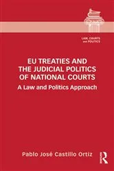 Book cover of EU Treaties and the Judicial Politics of National Courts by Pablo José Castillo Ortiz