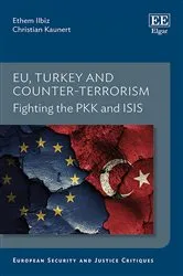 Book cover of EU, Turkey and Counter-Terrorism by Ethem Ilbiz