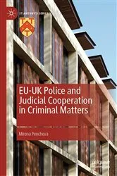 Book cover of EU-UK Police and Judicial Cooperation in Criminal Matters by Mirena Pencheva