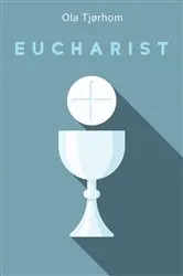 Book cover of Eucharist by Ola Tjørhom