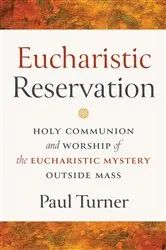 Book cover of Eucharistic Reservation by Paul Turner