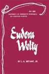 Book cover of Eudora Welty - American Writers 66 by J.A. Bryant Jr.