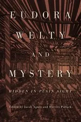 Book cover of Eudora Welty and Mystery by Jacob Agner