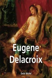 Book cover of Eugene Delacroix by Émile Michel