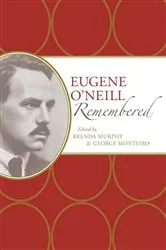 Book cover of Eugene O'Neill Remembered by Brenda Murphy