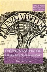 Book cover of Eugenics and Nation in Early 20th Century Hungary by M. Turda