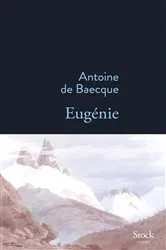 Book cover of Eugénie by Antoine de Baecque